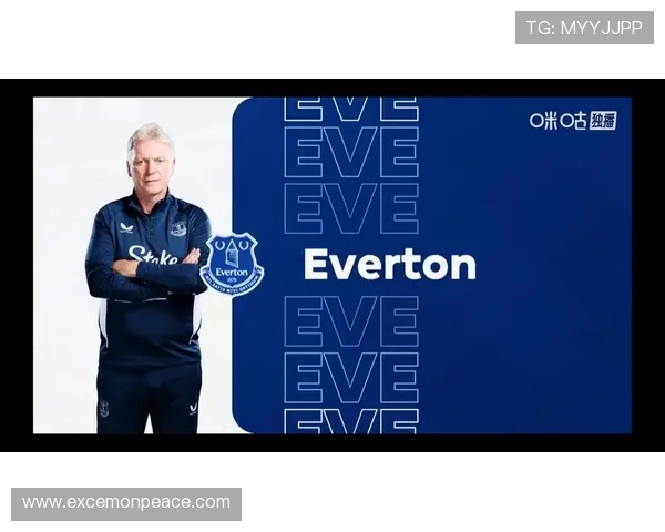 埃弗顿足球俱乐部宣布新赛季阵容调整及引援计划,力争重返英超前列 埃弗顿足球俱乐部宣布新赛季阵容调整及引援计划,力争重返英超前列